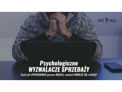 Zapis VOD warsztatu "Psychologiczne wyzwalacze sprzedaży"
