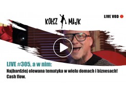 LIVE #305 _ Najbardziej olewana tematyka w wielu domach i biznesach! Cash flow.