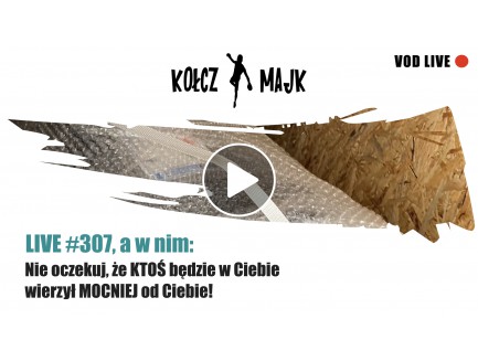 PRZEDSPRZEDAŻ LIVE #307 _ Nie oczekuj, że KTOŚ będzie w Ciebie wierzył MOCNIEJ od Ciebie!