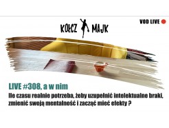Ile czasu realnie potrzeba, żeby uzupełnić intelektualne braki? - Zapis VOD z LIVE #308