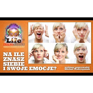 Na ile znasz siebie i swoje emocje?