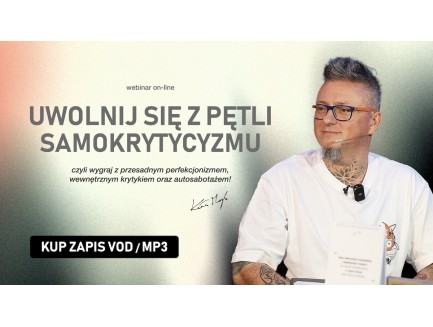 Uwolnij się z pętli samokrytycyzmu