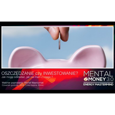 Mała kasa dziś versus OGROMNA jutro. Kombinacje, oszukiwanie czy nowe czasy? - Webinar